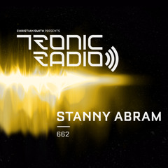 Tronic Podcast 662 with Stanny Abram