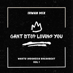 CANT STOP LOVING YOU ( Irwan Mix ) #ALBUM WIB PREV