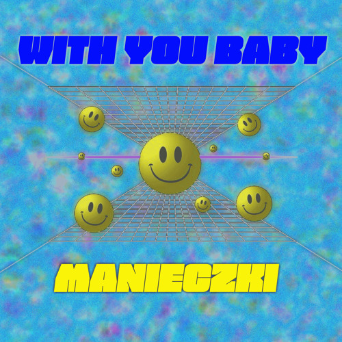 With You Baby Manieczki
