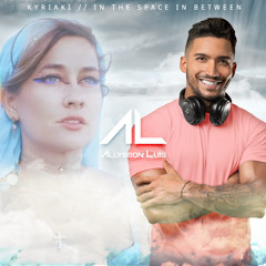 KYRIAKI In The Space Inbetween ALLYSSON LUIS OFFICIAL REMIX.