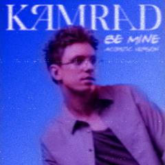 KAMRAD - Be Mine [Echo Bootleg]