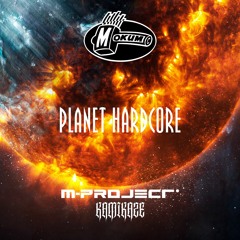 MOK238 M-Project & Kamikaze - Planet Hardcore