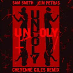 Sam Smith, Kim Petras - Unholy (Cheyenne Giles Remix)