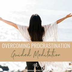 Overcoming Procrastination Meditation