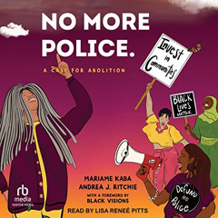 GET EBOOK 🖊️ No More Police: A Case for Abolition by  Mariame Kaba,Andrea J. Ritchie