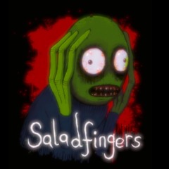 SaladFingers! (rakkstar x sxntsxntsxnt)