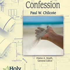 DOWNLOAD PDF ✉️ Holy Living: Confession: Spiritual Practices of Building a Life of Fa