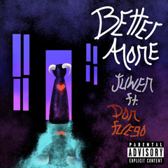 better alone ft. Don Fuego (prod. SpeakerBangerz)