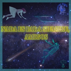 NADA ES PARA SIEMPRE