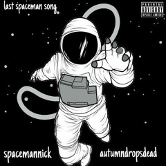 last spaceman song feat. autumndropsdead (Prod. Voyce x Jkei)