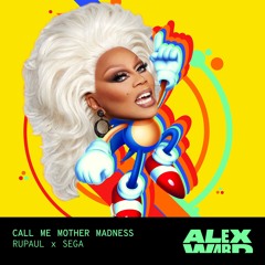RuPaul x SEGA - Call Me Mother Madness [ALEX WARD Edit]