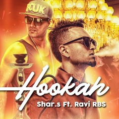 Hookah - Shar S & Ravi RBS
