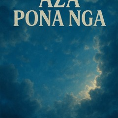 13GOD-AZA PONA NGA
