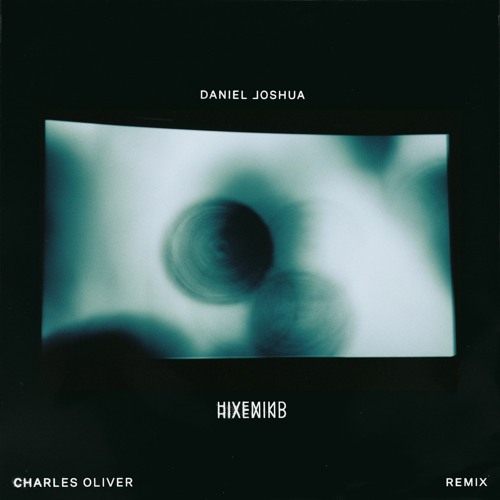 Hivemind (Charles Oliver Remix) - Daniel Joshua