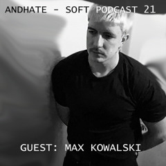 SOFT Podcast 21. Guest: Max Kowalski
