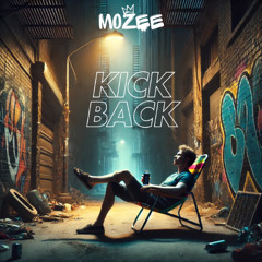 KICK BACK - MOZEE (FREE DL)