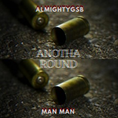 ANOTHA ROUND - Ft. Chavale Julian (Prod. AlmightyGSB)