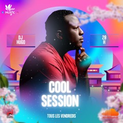 05- vendredi 20H - DJ HUGO - COOL SESSION 25-07-2025