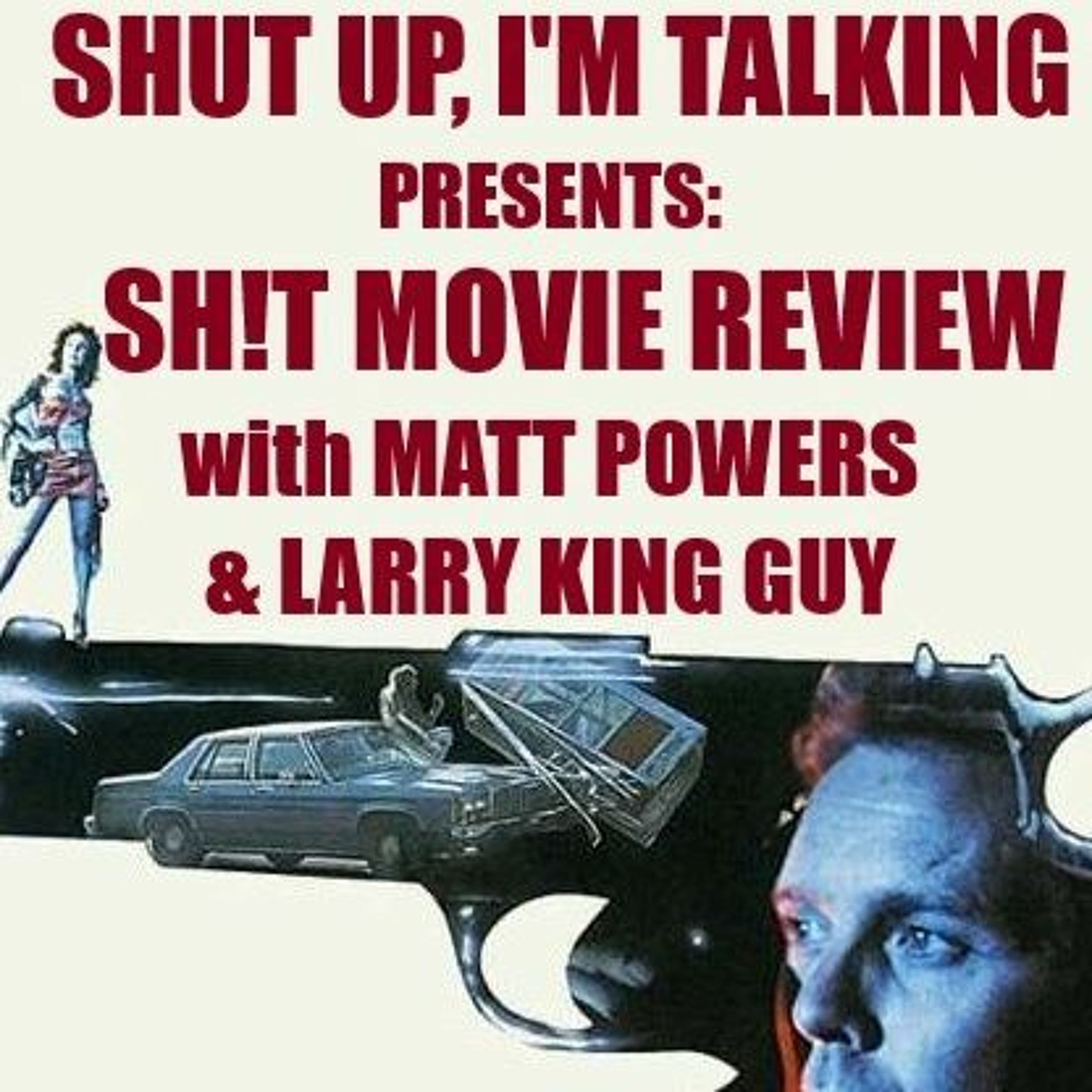 Shut Up, I'm Talking Presents: SH!T Movie Review - Street Asylum episode artwork