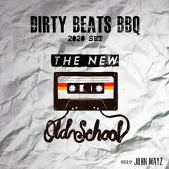 Dirty Beats BBQ 2020 (the New Old School)