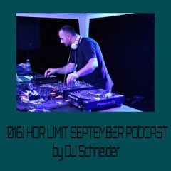 [016] HDR LIMIT - SEPTEMBER PODCAST By DJ Schneider