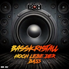 Basskristall - Hoch lebe der Bass [BOH]