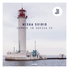Misha Svirid - Summer In Odessa (Othertune Remix)