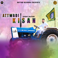 Attwadi Kisan By Garry Buttar | Coin Digital | New Punjabi Songs 2020