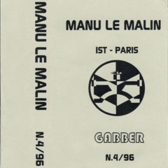 Manu Le Malin – – N.4/96 - 1st Paris, Gabber