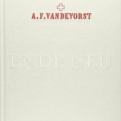 [Read] A.F.Vandevorst: Ende Neu Written  Michael Schwartz (Author)  FOR ANY DEVICE