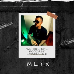 We Are One Podcast Episode 241 - MLTX