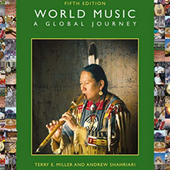 [DOWNLOAD] EPUB 🗂️ World Music: A Global Journey by  Terry E. Miller &  Andrew Shahr