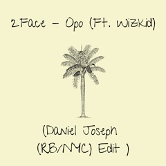 2Face - Opo (ft. Wizkid) (DJ Edit)