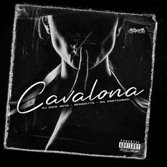 CAVALONA - AFRODITTE, MC PRETCHAKO, DJ DOIS JOTA
