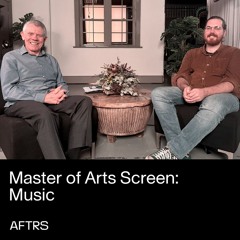 Master of Arts Screen: Music – Deep Dive Discussion