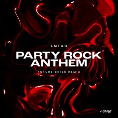 LMFAO - Party Rock Anthem (Future Skies Remix)