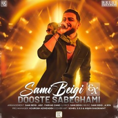 Dooste Sabeghami _ Sami Beigi