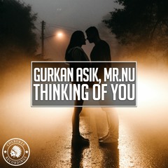 Gurkan Asik, Mr.Nu - Thinking Of You