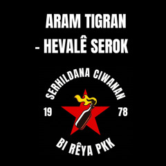Aram Tigran - Hevalê Serok