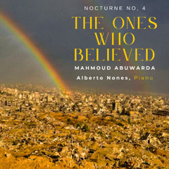 Nocturne No, 4  "The Ones Who Believed"