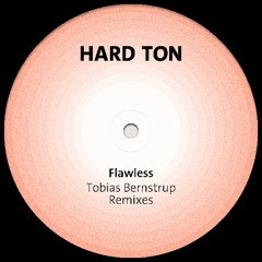 Hard Ton - Flawless - Tobias Bernstrup Italo Remix