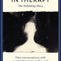 get⚡[PDF]❤ In Therapy: The Unfolding Story (Wellcome Collection)