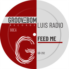 Luis Radio - Feed Me