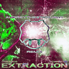 Extraction (AudreyTheStarlight Remix)