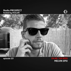 RadioProspect 221 - Melvin Spix