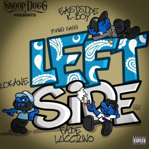 Featuring Fade Luciano & EastSide K - Boy Ft- Kokane - Left Side
