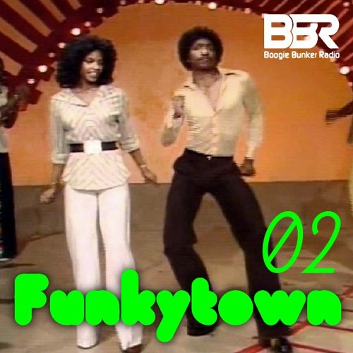 Funkytown 02 @ Boogie Bunker Radio