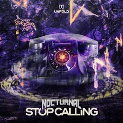 NOCTURNAL  - STOP CALLING