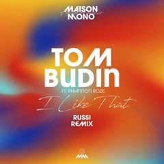 Tom Budin - I LIKE THAT (RUSSI REMIX)