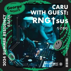 George FM Summer Residency #4 ft. RNG⸸sus